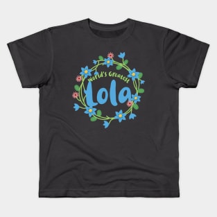 World's Greatest Lola Kids T-Shirt